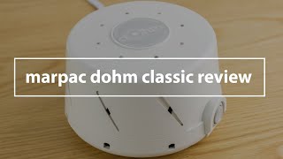 Marpac Dohm Classic White Noise Machine Review [upl. by Nedra641]