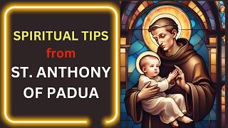 St Anthony of Padua  Spiritual Lessons [upl. by Pernick]