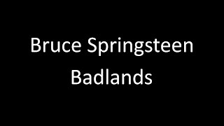 Bruce Springsteen Badlands  Lyrics [upl. by Kirchner]