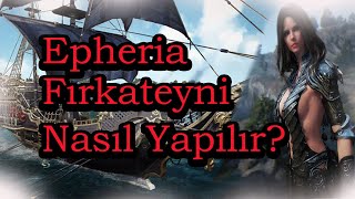 Bdo Epheria Fırkateyni Nasıl Yapılır [upl. by Lamok]