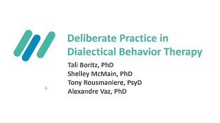 Deliberate Practice in Dialectical Behavior Therapy [upl. by Lenno]