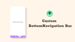 Custom Bottom Navigation Bar  Android Studio 2021 [upl. by Mauer]