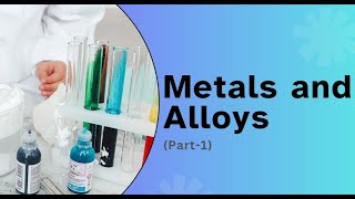 Metals and Alloys Part1  Chapter4  Applied Chemistry  Polytechnic Classes hsbte [upl. by Cleavland139]