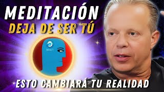 Meditación Joe Dispenza Deja De Ser Tu en Español [upl. by Eceined]