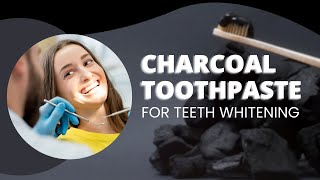 Charcoal Toothpaste For Teeth Whitening [upl. by Breban847]