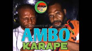 Malahiffz Kivens Bui ft Joel Movo  Ambo Karape 2021 [upl. by Annirtak]