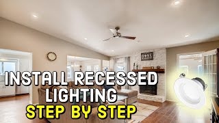 How to Install Recessed Lighting  Start to Finish [upl. by Naira544]