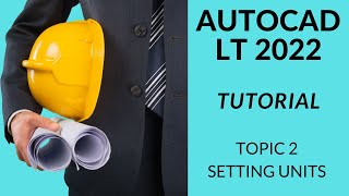 AutoCAD LT 2022 TUTORIAL  LESSON 2  SETTING UNITS [upl. by Aikkin]