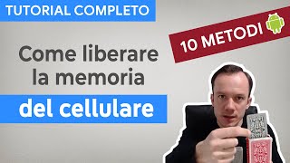 Come liberare la memoria del telefono ANDROID — TUTORIAL COMPLETO [upl. by Htenek44]