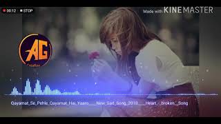 Qayamat Se Pehle Qayamat Hai Yaaro  New Sad Song 2018  AUDIO By AG Creation [upl. by Repooc]