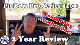 TWO YEAR Review On My Pit Boss Pro Series 1100 Pellet Grill [upl. by Lleruj]