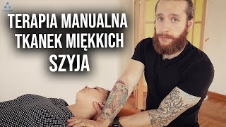 Terapia manualna tkanek miękkich  Szyja [upl. by Lorimer774]