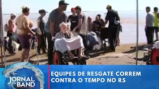 Equipes de resgate correm contra o tempo no Rio Grande do Sul  Jornal da Band [upl. by Sarchet]