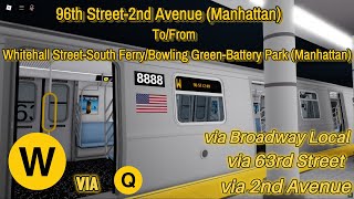 MTA NYCT R160B Siemens W Train 96th St ToFrom Whitehall Street  BMT Broadway [upl. by Aiem945]