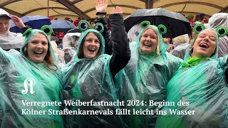 Verregnete Weiberfastnacht 2024 Beginn des Kölner Straßenkarnevals fällt leicht ins Wasser [upl. by Boardman562]