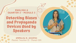 ENGLISH 6 Q2M2 Detecting Biases and Propaganda Devices Used by Speakers [upl. by Llehctim459]