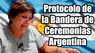 🥇 Protocolo de la ▷ Bandera de Ceremonias Argentina ◁ [upl. by Ylehsa687]