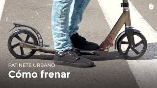 Aprende a frenar  Patinete urbano [upl. by Seidnac]