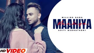 Millind Gaba  Maahiya Full Song  Ft Aditi Budhathoki  New Punjabi Song 2023  Latest Song 2023 [upl. by Nickolas]