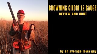 Browning Citori Review and Hunt [upl. by Eno786]