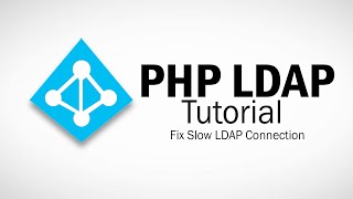 PHP LDAP Tutorial Part 4  Fix Slow LDAP Connection [upl. by Yztim]