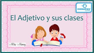 El Adjetivo y sus clases [upl. by Dannie]