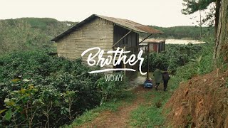 WOWY  BROTHER  GỬI ĐẾN ANH MINH NHỰA OFFICIAL MV [upl. by Mezoff31]