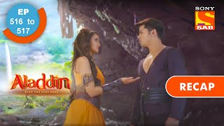 Aladdin  अलादीन  Ep 516 amp 517  RECAP [upl. by Ttemme342]