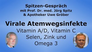 Vitamin D A und C Selen Zink und Omega 3 bei Viralen Atemwegsinfekten  Uwe Gröber amp Prof Spitz [upl. by Renault]