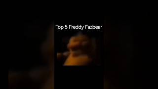 Top 5 Freddy Fazbear fnaf freddy fazbear freddyfazbear fivenightsatfreddys shorts [upl. by Anaiv]