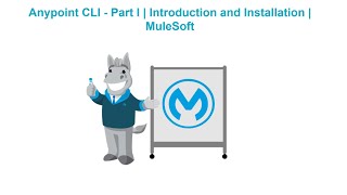 Anypoint CLI  Part I  Introduction and Installation  MuleSoft [upl. by Sandberg]