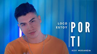 Loco Estoy Por Ti  Kev Miranda Video Oficial [upl. by Idrahs]