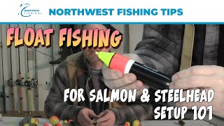 Float Fishing for Salmon and Steelhead Setup 101 [upl. by Chrissy432]