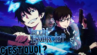 BLUE EXORCIST CEST QUOI [upl. by Fradin723]