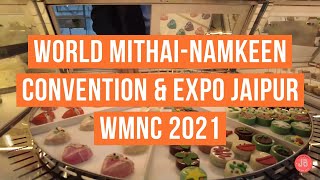 World MithaiNamkeen Convention amp Expo Jaipur WMNC 2021 [upl. by Sigismond294]