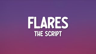 The Script  Flares Lyrics [upl. by Loraine]