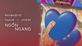 Rhymastic  Ngổn Ngang Official Audio [upl. by Savage]