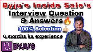 Byjus Inside Sales Interview Question amp Answers 🔥  Byjus Ka interview Kese Clear Kare 😱 [upl. by Yancey]