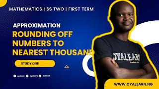 SS2 Mathematics  Approximation  Rounding off to nearest thousand [upl. by Jedediah]