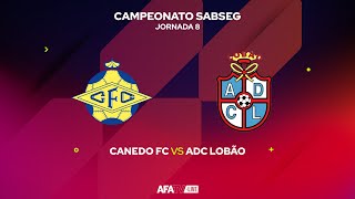 CANEDO FC vs ADC LOBÃO  JORNADA 8 [upl. by Hyrup]