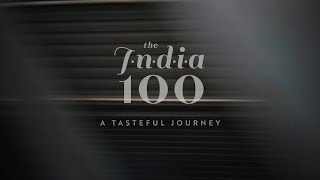 A Tasteful Journey  The India 100 [upl. by Terbecki]