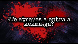 ¿TE ATREVES a ENTRAR en KEKMAGA [upl. by Enialahs910]