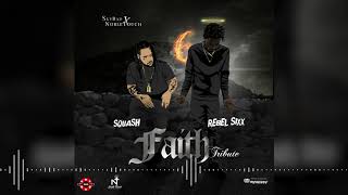 Squash Rebel Sixx  Faith Tribute [upl. by Stephens]