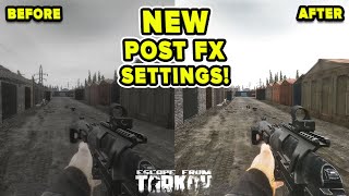 IMPROVE YOUR VISIBILITY  NEW POST FX SETTINGS GUIDE  Escape from Tarkov  TweaK [upl. by Domingo226]