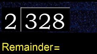 Divide 328 by 2  remainder  Division with 1 Digit Divisors  How to do [upl. by Standford]