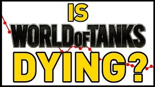 Is World of Tanks Dying [upl. by Oriane]