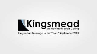 Kingsmead Message to our Year 7s  September 2020 [upl. by Eidaj]