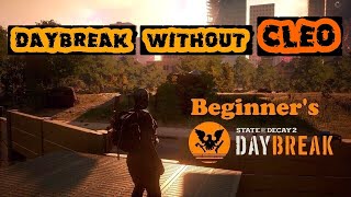 Beginners Daybreak Guide Only with Basic RTX Guns  State of Decay 2 [upl. by Jezrdna]