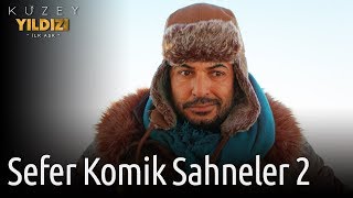 Kuzey Yıldızı İlk Aşk  Sefer Komik Sahneler 2 [upl. by Ecyle722]