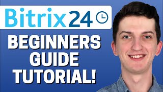 How To Use Bitrix24  Bitrix24 For Beginners  Bitrix24 CRM Software Tutorial 2022 [upl. by Carine]